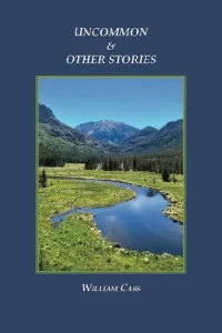 Uncommon and other Stories William Cass